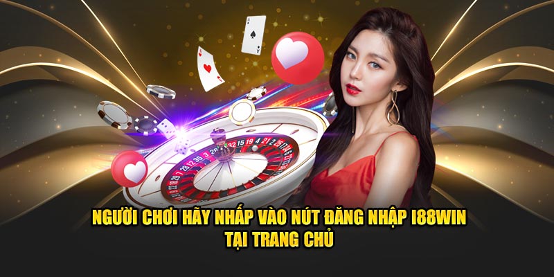 Người chơi hãy nhấp vào nút Đăng nhập i88win tại trang chủ